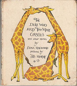 The Duke Who Had Too Many Giraffes and Other Stories 