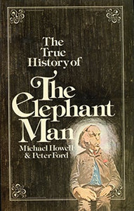 True History of the Elephant Man 