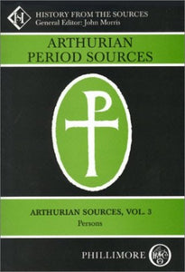 Arthurian Period Sources Vol 8 Nennius: British History and the Welsh Annals 