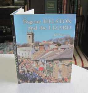 Bygone Helston and the Lizard 