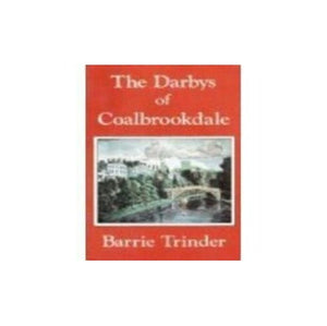 The Darbys of Coalbrookdale 