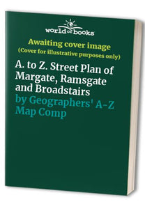 A. to Z. Street Plan of Margate, Ramsgate and Broadstairs 