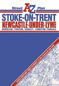 A. to Z. Street Plan of Stoke-on-Trent and Newcastle-under-Lyme 