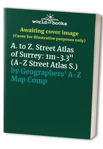 A. to Z. Street Atlas of Surrey 