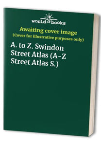 A. to Z. Swindon Street Atlas 