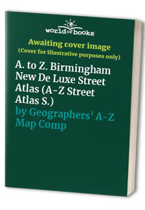 A. to Z. Birmingham New De Luxe Street Atlas 