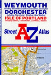 A-Z Street Atlas of Weymouth/Dorchester/Isle of Portland 