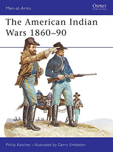 The American Indian Wars 1860–90 