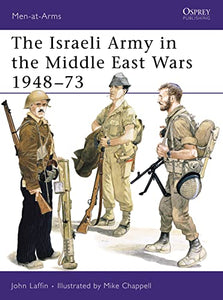 The Israeli Army in the Middle East Wars 1948–73 