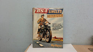 B. S. A. Singles Restoration 