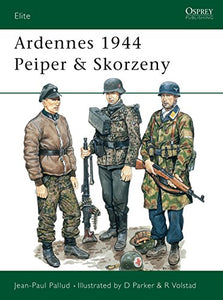 Ardennes 1944 Peiper & Skorzeny 