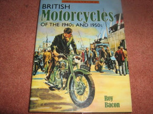 British Motor Cycles of the 1940's and 1950's 