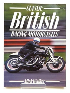 Classic British Racing Motor Cycles 