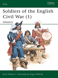 Soldiers of the English Civil War (1) 