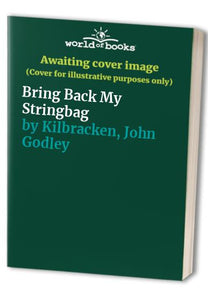 Bring Back My Stringbag 