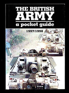 British Army: a Pocket Guide 1997/1998 