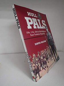 Hull Pals: 10th, 11th, 12th & 13th (service) Battalions of the East Yorkshire Regiment 