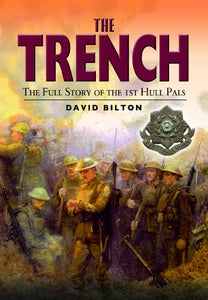 Trench: The True Story of the Hull Pals 