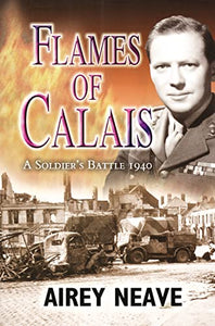 Flames of Calais: a Soldier's Battle 1940 