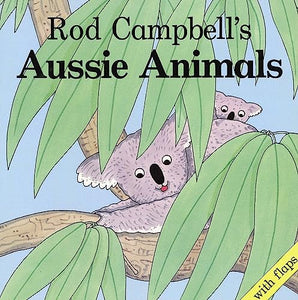 Rod Campbell's Aussie Animals 