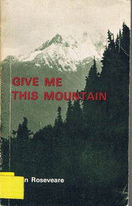 Give Me This Mountain 