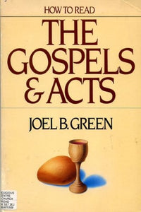 How to Read the Gospels and Acts 