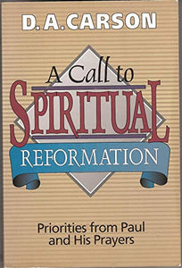 A Call to Spiritual Reformation 