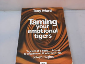 Taming Your Emotional Tigers 