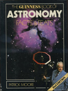 The Guinness Book of Astronomy Facts and Feats 