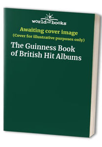 The Guinness Book of British Hit Albums 