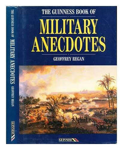 The Guinness Book of Military Anecdotes 