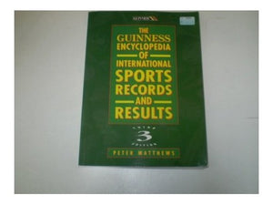 The Guinness Encyclopedia of International Sports Records and Results 