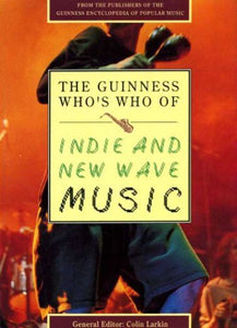 The Guinness Who's Who of Indie and New Wave Music 