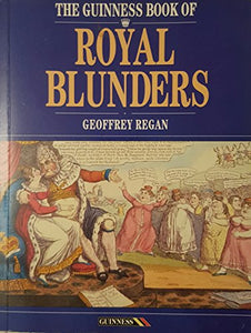 The Guinness Book of Royal Blunders 