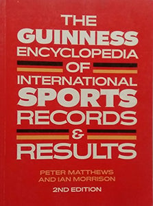 The Guinness Encyclopedia of International Sports Records and Results 