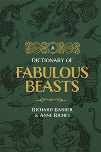 A Dictionary of Fabulous Beasts 