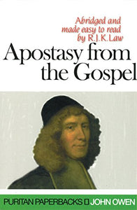 Nature and Causes of Apostasy from the Gospel 