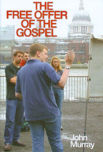 The Free Offer of the Gospel 