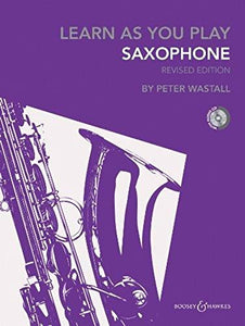 Peter Wastall - Learn As You Play Alto Saxophone (repackaged edition with CD) - Learn as you play se 