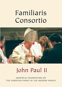 Familiaris Consortio (Christian Family) 