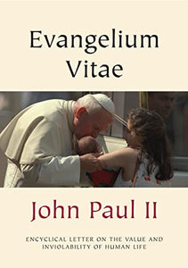 Evangelium Vitae (Gospel of Life) 