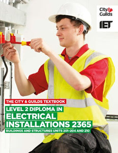 Level 2 Diploma in Electrical Installations (Buildings and Structures) 2365 Textbook 