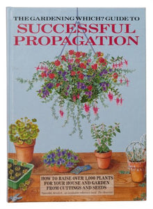 Gardening Which? Guide to Successful Propagation 