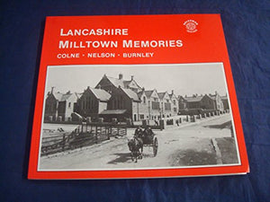 Lancashire Milltown Memories 