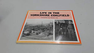 Life in the Yorkshire Coalfield 