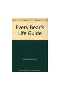 Every Bear's Life Guide 