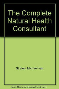 The Complete Natural Health Consultant 