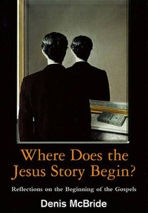 Where Does the Jesus Story Begin? 