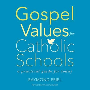 Gospel Values for Catholic Schools 