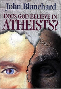 Does God Believe in Atheists? 